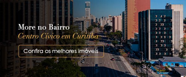 Imagem panorâmica do bairro Centro Cívico com os dizeres: "More no bairro Centro Cívico em Curitiba. Confira os melhores imóveis."